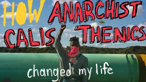 How Anarchist Calisthenics Changed My Life