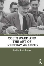 picutre of Colin Ward with the title "Colin Ward and the art of everyday anarchy"