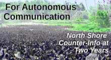 For Autonomous Communication: North Shore Counter-Info at Two Years